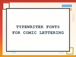 Free Typewriter Fonts for Comic Lettering – Download and Create Bold Dialogues