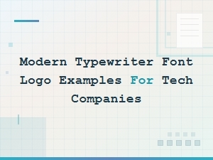Modern Typewriter Font Logo Examples for Tech Companies