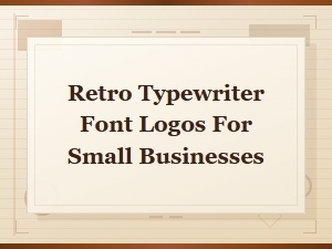 Retro Typewriter Font Logos for Small Businesses: Bold Branding Ideas
