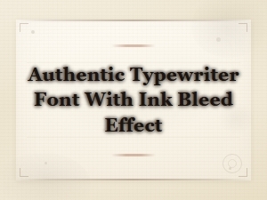 Authentic Typewriter Font with Ink Bleed Effect – Free Vintage Download